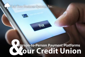 Person-to-Person Payment Platforms & Your Credit Union