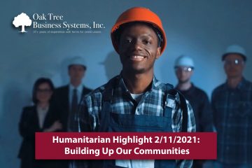 Humanitarian Highlight 2.11.21: Building Up Our Communities