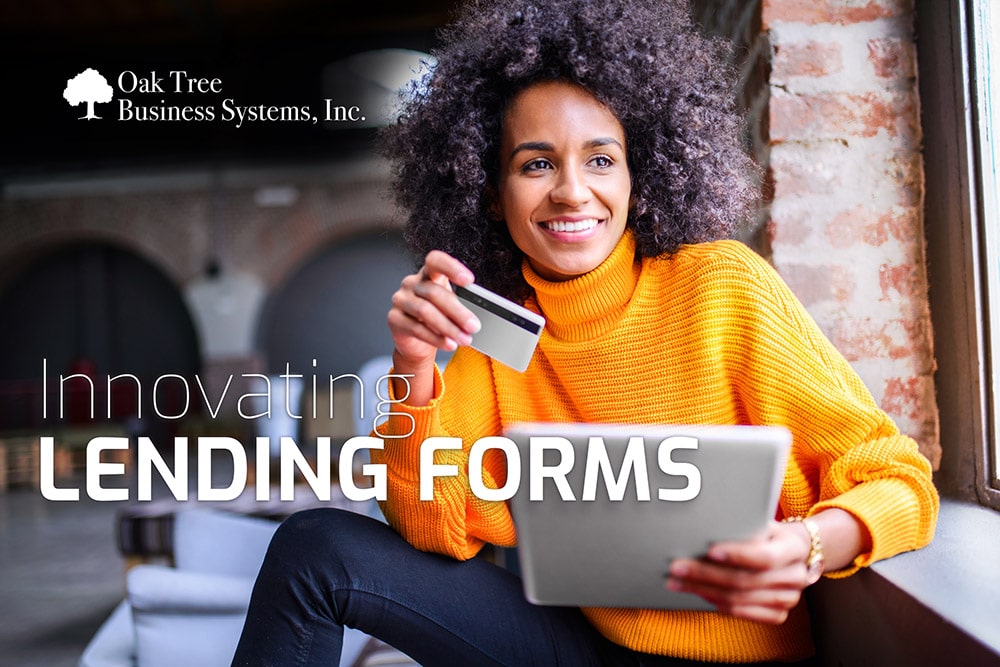 Innovating Lending Forms - Oak Tree Business