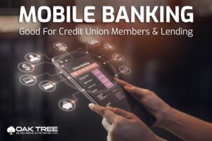 Mobile Banking Good For CU Members & Lending