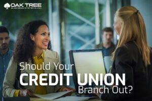 Should Your Credit Union Branch Out?