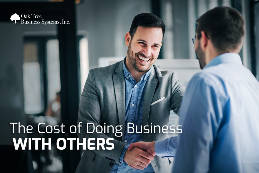 The Cost Of Doing Business With Others - Oak Tree Business