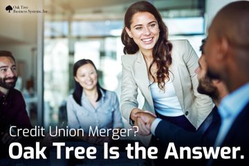 Credit Union Merger? Oak Tree Is the Answer.