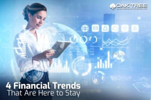 4 Financial Trends That Are Here to Stay