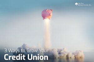 3 Ways to Grow Your Credit Union
