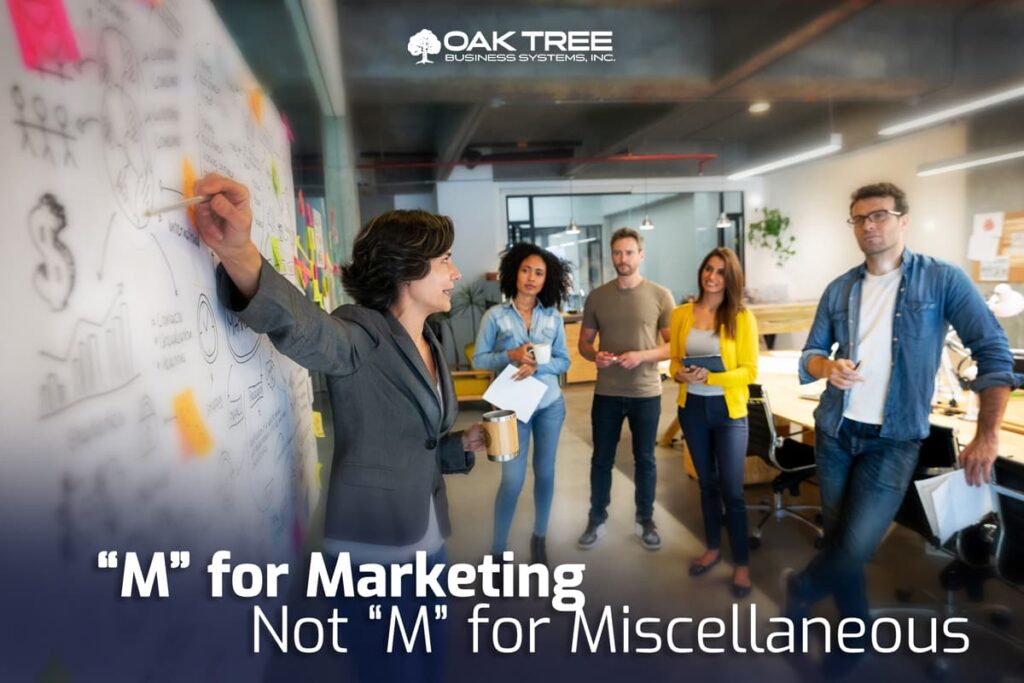 M for Marketing, M is not for Miscellaneous