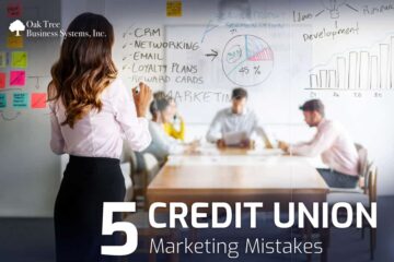 5 Credit Union Marketing Mistakes