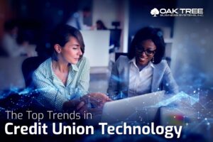 The financial services industry is constantly evolving. These are what we think the top trends in credit union technology are today.