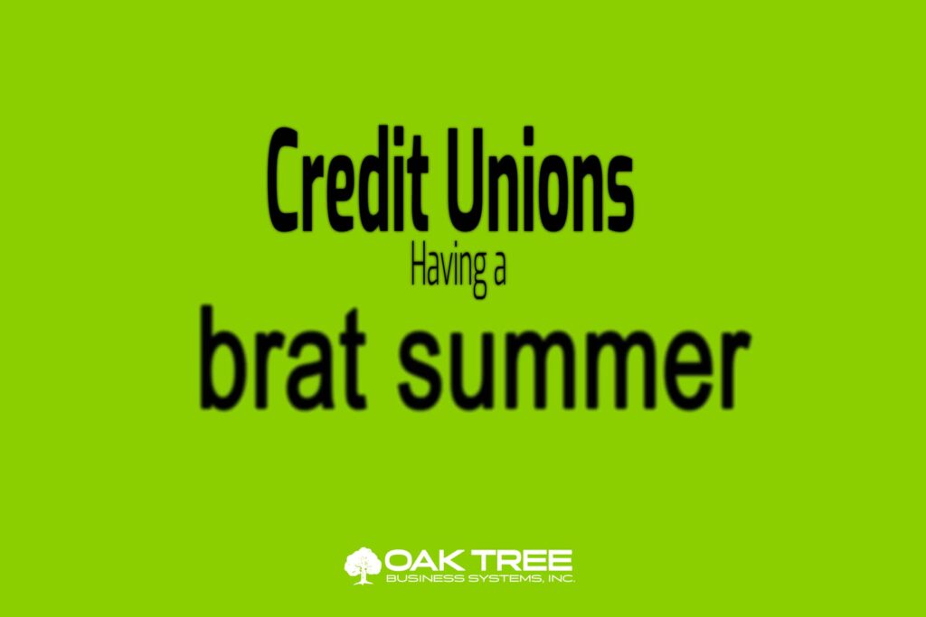 Credit unions having a brat summer don't want to disrupt their brand image. Trends can be tricky to leverage,