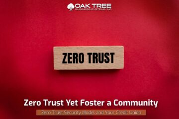 Zero Trust Security Model and Your Credit Union