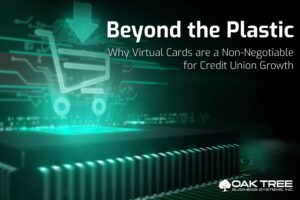 Why Virtual Cards are a Non-Negotiable for Credit Union Growth