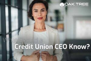 What Should a Credit Union CEO Know?
